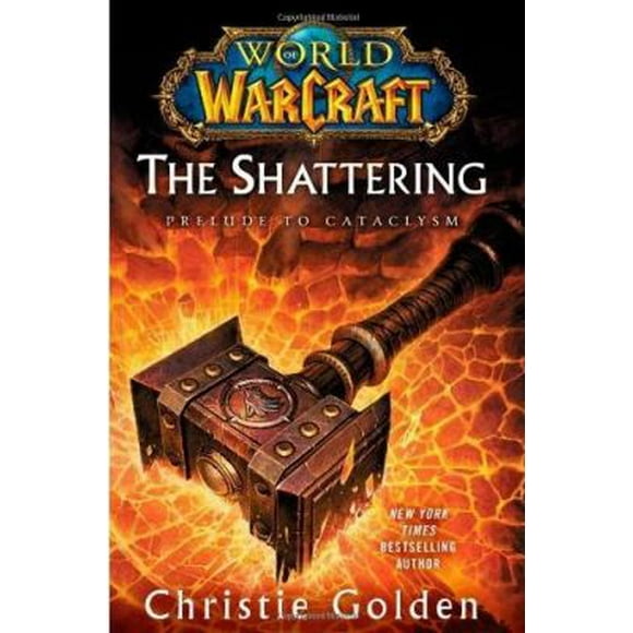Pre-Owned World of Warcraft: The Shattering: Prelude to Cataclysm (Hardcover) 1416550747 9781416550747
