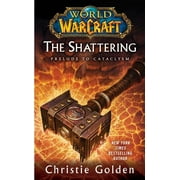 World of Warcraft World of Warcraft The Shattering Book One of Cataclysm, Paperback