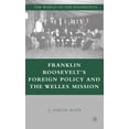 thumbnail image 1 of World of the Roosevelts Franklin Roosevelt's Foreign Policy and the Welles Mission, (Hardcover), 1 of 1