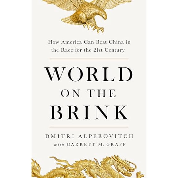 Pre-Owned World on the Brink: How America Can Beat China in the Race for the Twenty-First Century (Hardcover) 1541704096 9781541704091