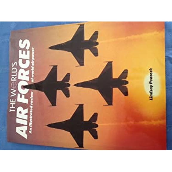 Pre-Owned The World's Air Forces: An Illustrated Review of World Air Power (Hardcover) 0517052423 9780517052426