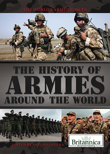 World's Armed Forces: The History of Armies Around the World (Series #4 ...