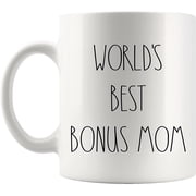 Worlds Best Bonus Mom Mug | Bonus Mom Rae Dunn Style Coffee Cup | Rae Dunn Inspired | The Best Bonus Mom Ever Coffee Mug | Bonus Mom Birthday Mug For Bonus Mom Coffee Mug Tea Cup 11oz