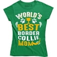 thumbnail image 1 of World's Best Border Collie Mom For Dog Owner Women's Gift Tee Shirt, 1 of 4