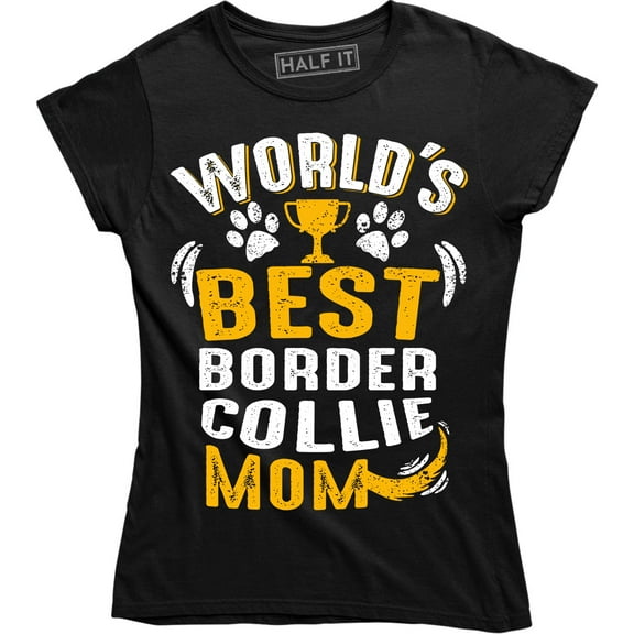 World's Best Border Collie Mom For Dog Owner Women's Gift Tee Shirt