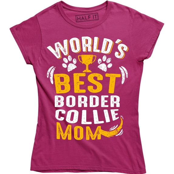World's Best Border Collie Mom For Dog Owner Women's Gift Tee Shirt