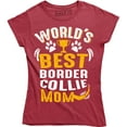 thumbnail image 1 of World's Best Border Collie Mom For Dog Owner Women's Gift Tee Shirt, 1 of 4
