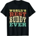 thumbnail image 1 of World's Best Buddy Ever - Buddies BFF T-Shirt, 1 of 4