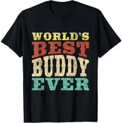Worlds Best Buddy Ever - Buddies BFF T-Shirt