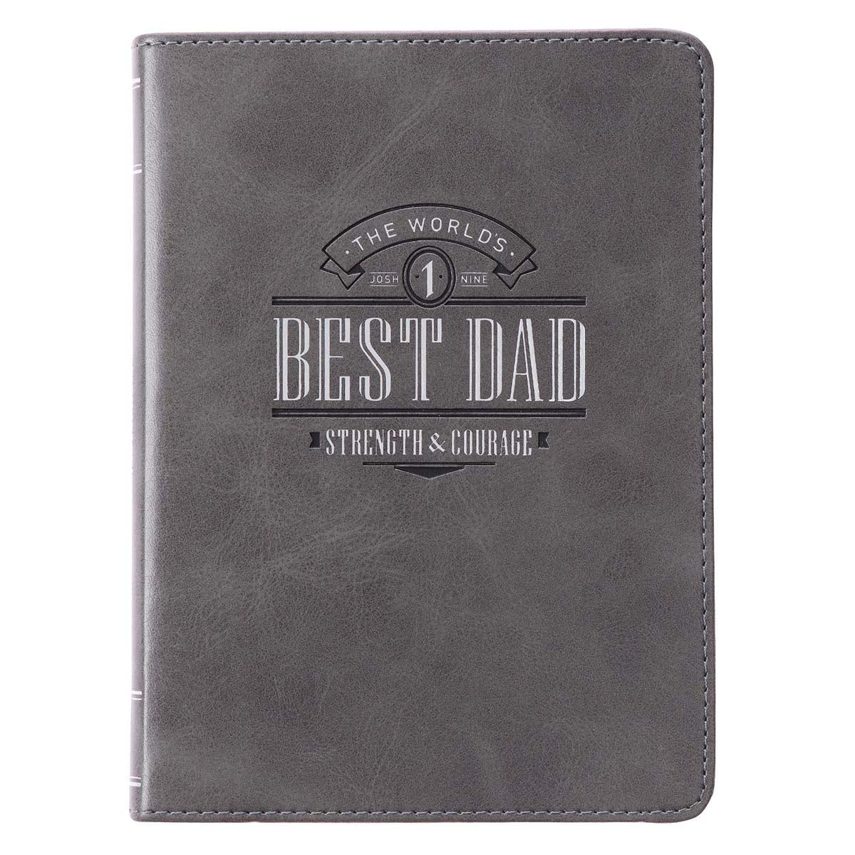 Worlds Best Dad Gray Faux Leather Handy-Sized Journal Notebook for Fathers - Joshua 1:9