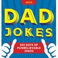 thumbnail image 1 of World's Best Dad Jokes Collection 2025 Dad Jokes Boxed Calendar: 365 Days of Punbelievable Jokes, (Paperback), 1 of 1