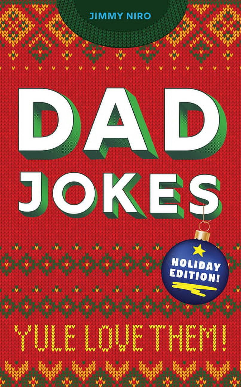 JIMMY NIRO World's Best Dad Jokes Collection: Dad Jokes Holiday Edition: Yule Love Them! (Paperback)