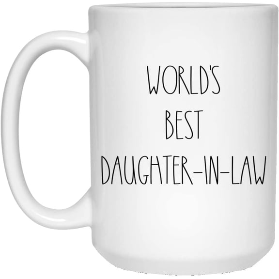 World's Best Daughter-In-Law Mug, Daughter-In-Law Rae Dunn Style Coffee Cup, Personalized Mug (Front & Back), The Best Daughter-In-Law Ever Coffee Mug, Daughter-In-Law Birthday Coffee Mug 15oz