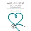 Pre-Owned World's Best Doctors: How Good Old-Fashioned Manners Improve Patient Satisfaction and Can Lower Litigation Risk (Paperback) 1599326329 9781599326320