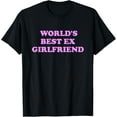 thumbnail image 1 of World's Best Ex Girlfriend Apparel T-Shirt, 1 of 5