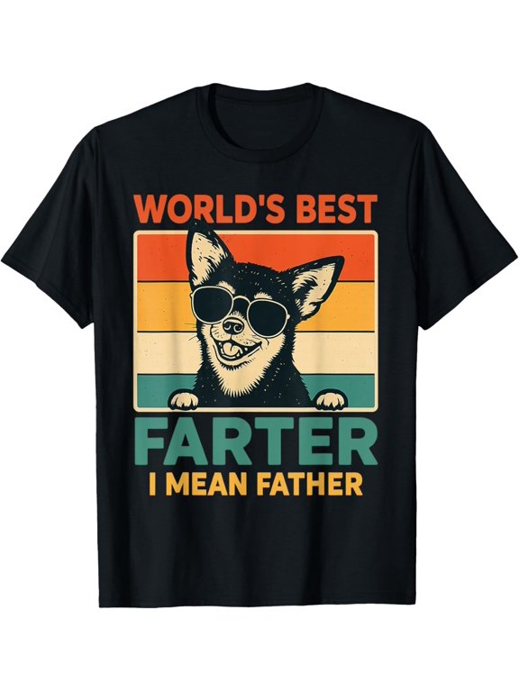 World's Best Farter I Mean Father Dad Dog Father's Day Gift T-Shirt, Size S-5XL