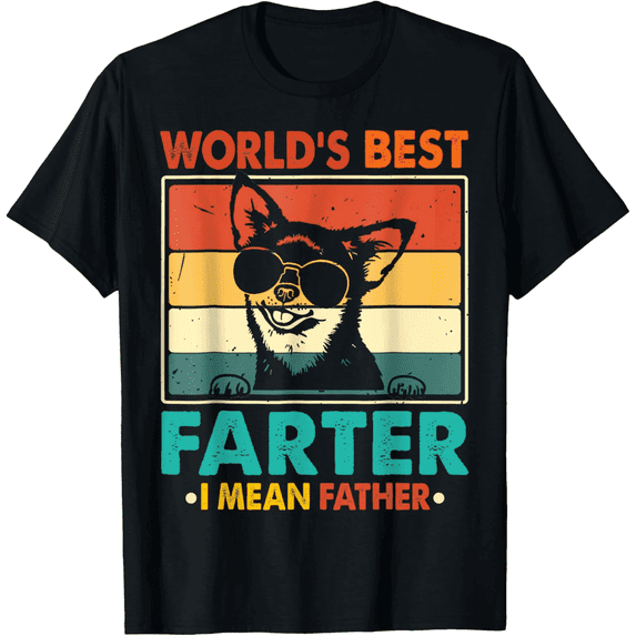 World's Best Farter I Mean Father Fathers Day Funny Dad Dog T-Shirt