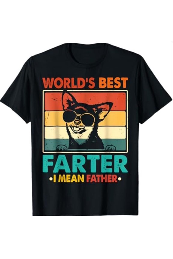World's Best Farter I Mean Father Fathers Day Funny Dad Dog T-Shirt