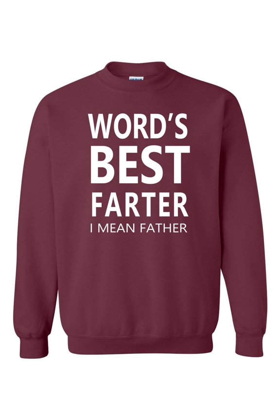 World's Best Farter I Mean Father Funny Dad Joke Humor Sweatshirt