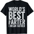 thumbnail image 1 of World's Best Farter I Mean Father Men Funny Fathers Day T-Shirt, 1 of 4