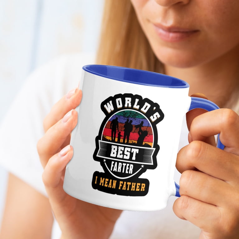 Worlds Best Farter I Mean Father Mug,Funny Dad Coffee Cup Gift for  Fathers Day, Birthday, Christmas,Thoughful Birthday or Fathers Day  Present (Blue ...