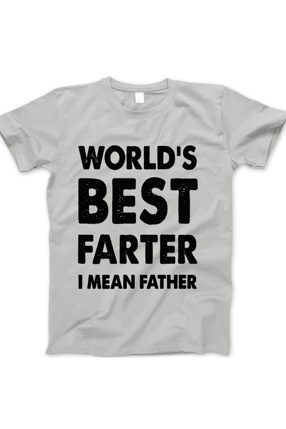 World’s Best Farter I Mean Father T-Shirt – Funny Dad Joke Tee with Bold Text – Hilarious Father’s Day Gift for Funny Dads, Stepdads, or New Fathers