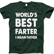 World s Best Farter I Mean Father T-Shirt   Funny Dad Joke Tee with Bold Text   Hilarious Father s Day Gift for Funny Dads, Stepdads, or New Fathers