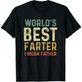 thumbnail image 1 of World's Best Farter I Mean Father T-Shirt, 1 of 3