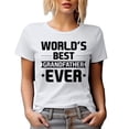 thumbnail image 1 of World's Best Grandfather Ever, Grandpa's Birthday or Father's Day, White T-Shirt, 2XL, 1 of 5