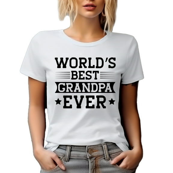 World's Best Grandpa Ever, Grandpa's Birthday or Father's Day, White T-Shirt, 3XL