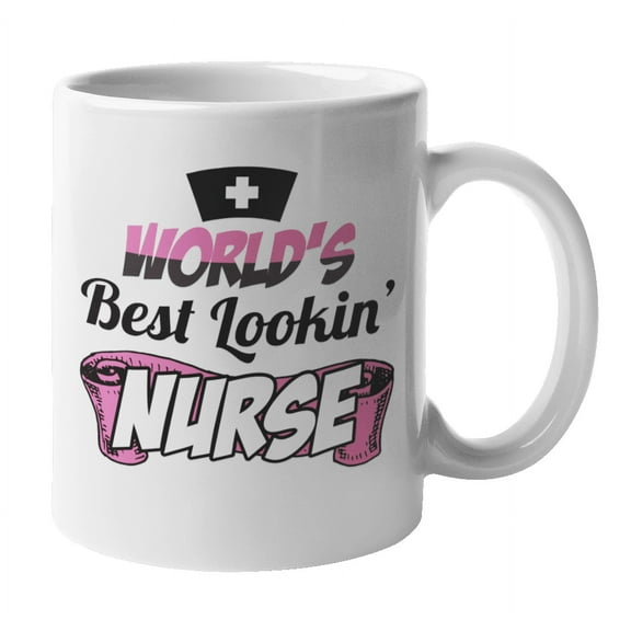 World's Best Lookin Nurse Coffee & Tea Mug for Nurses & Frontline Workers (11oz)