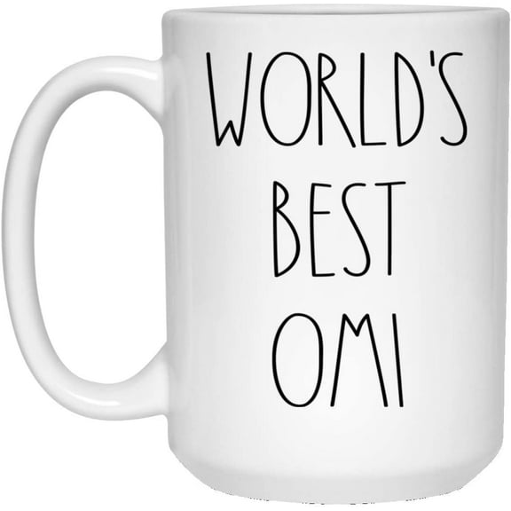 World's Best Omi Mug, Omi Rae Dunn Style Coffee Cup, Personalized Mug (Front & Back), The Best Omi Ever Coffee Mug, Omi Birthday Mug For Omi Coffee Mug 15oz