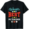 thumbnail image 1 of World's Best PE Teacher P.E. Teacher School Fitness Class T-Shirt, 1 of 3