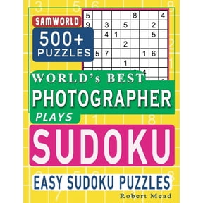 World's Best Photographer Plays Sudoku: Easy Sudoku Puzzle Book Gift For Photographer Appreciation Birthday End of year , (Paperback)