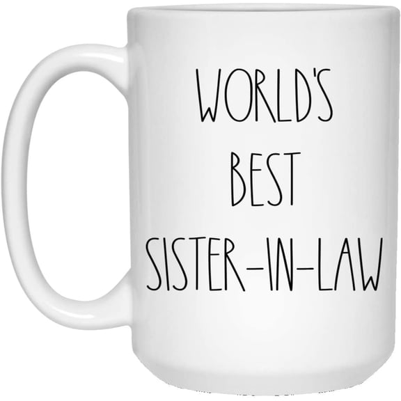 World's Best Sister-In-Law Mug, Sister-In-Law Rae Dunn Style Coffee Cup, Personalized Mug (Front & Back), The Best Sister-In-Law Ever Coffee Mug, Sister-In-Law Birthday Coffee Mug 15oz