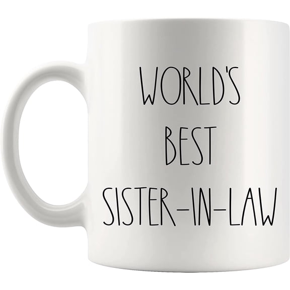 World's Best Sister-In-Law Mug | Sister-In-Law Rae Dunn Style Coffee Cup | Rae Dunn Inspired | The Best Sister-In-Law Ever Coffee Mug | Sister-In-Law Birthday Coffee Mug Tea Cup 11oz