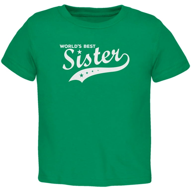 World's Best Sister Kelly Green Toddler T-Shirt 2T