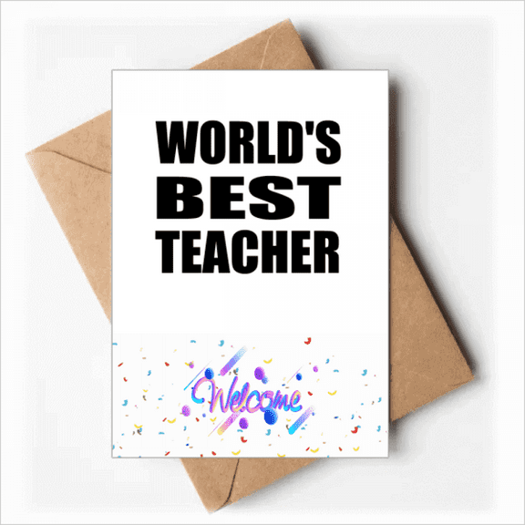 World's Best Teacher Student Quote Welcome Back Greeting Cards Envelopes Blank