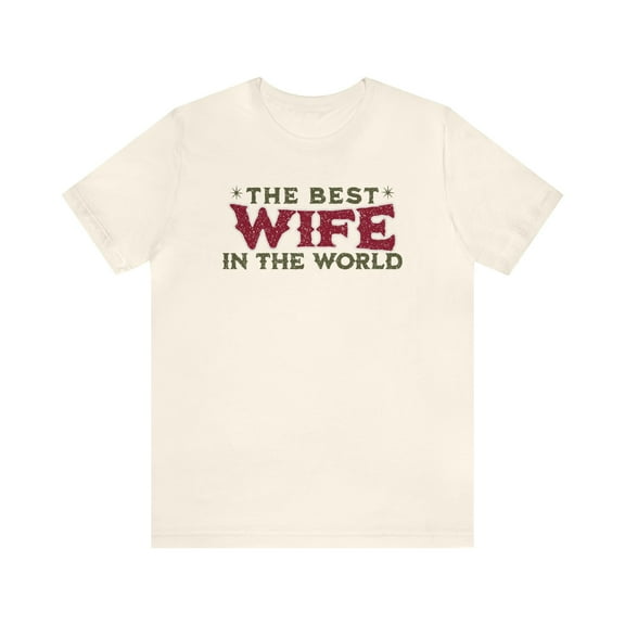 World's Best Wife, Bella & Canvas Unisex Cotton Short Sleeve T-Shirt, S-5XL
