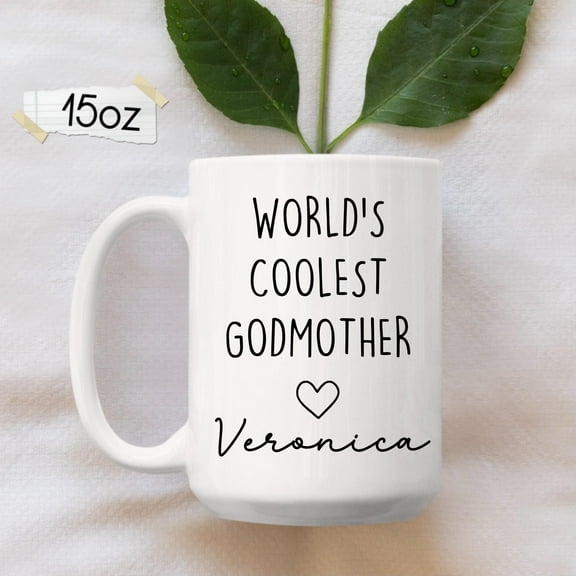 World's Coolest Godmother, Personalized Mug, Custom Coffee Cup, Godmother Gift, Gift for Her, Custom Gift for Godmother, Godmother Proposal, Ceramic Mug 15Oz