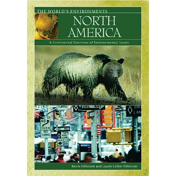 World's Environments: North America: A Continental Overview of Environmental Issues (Hardcover)