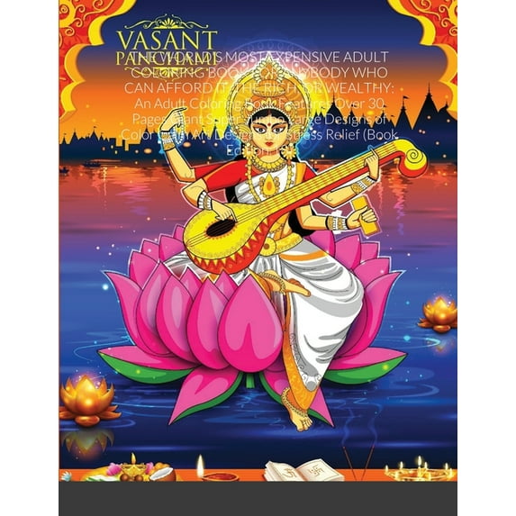 The World's Most Expensive Adult Coloring Book for Anybody Who Can Afford It, the Rich, or Wealthy : An Adult Coloring Book Features Over 30 Pages Giant Super Jumbo Large Designs of Color Calm Art Designs for Stress Relief (Book Edition:18) (Paperback)