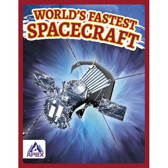 World's Fastest Spacecraft, (Hardcover)