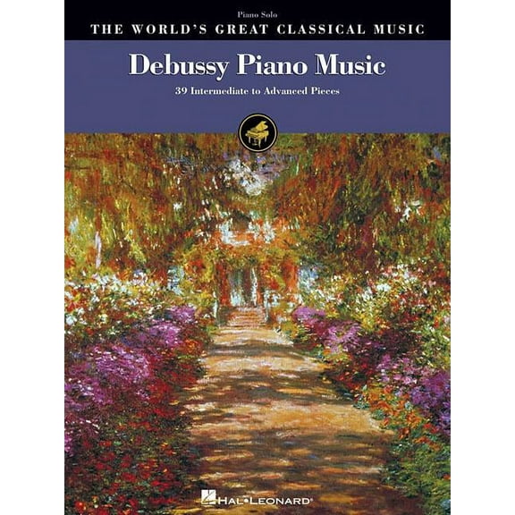 World's Great Classical Music: Debussy Piano Music: 39 Intermediate to Advanced Pieces (Paperback)