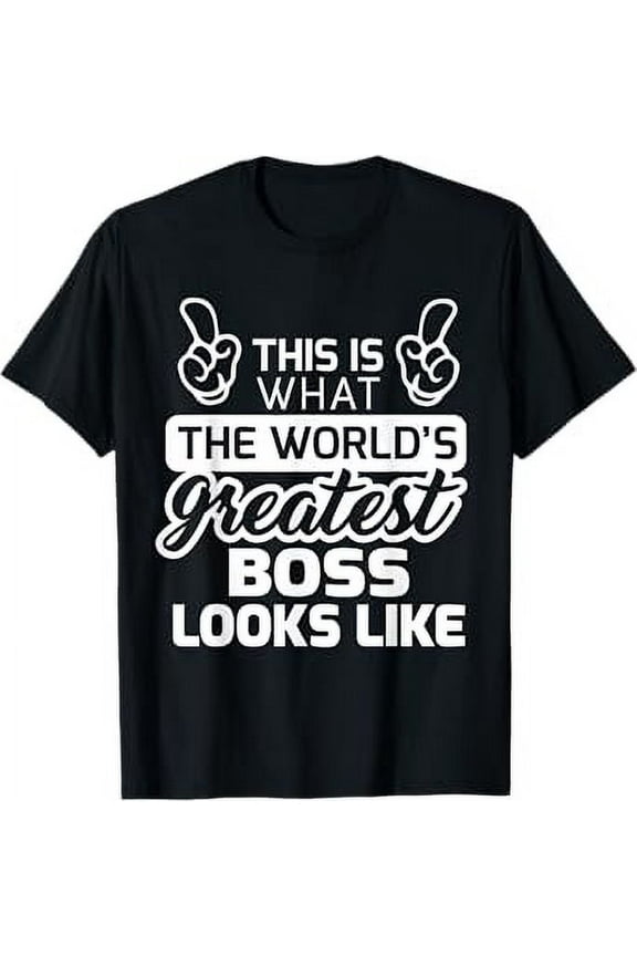 World's Greatest Boss Best Boss Ever T-Shirt T-Shirt
