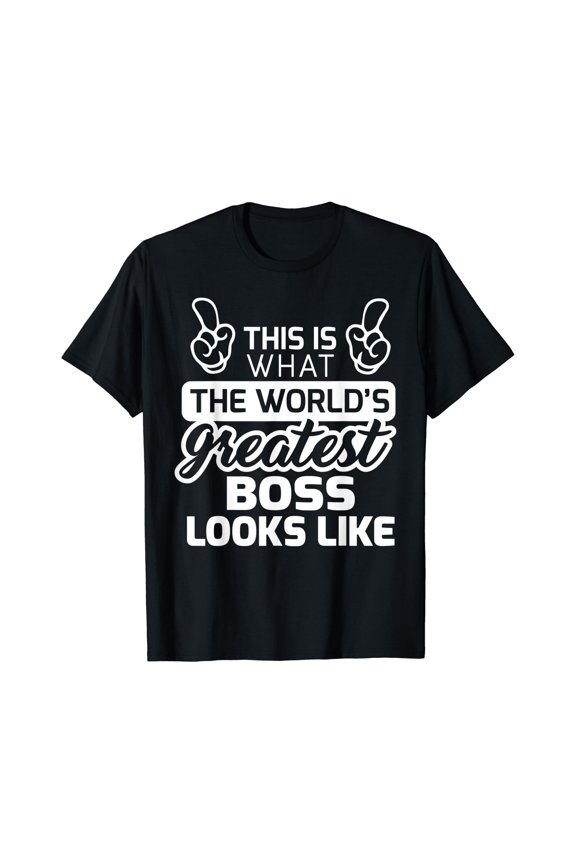 World's Greatest Boss Best Boss Ever T-Shirt, Unisex T-Shirt