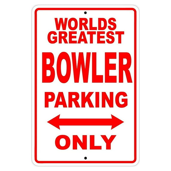 World's Greatest Bowler Parking Only Sign Gift Wall Novelty Aluminum 18"x24"