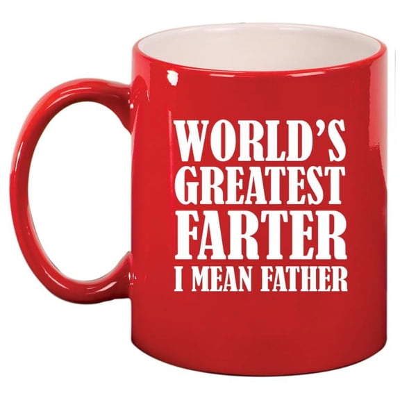 World's Greatest Farter Father, Gift For Dad, Father Gift Ceramic Coffee Mug Tea Cup Gift (11oz Red)
