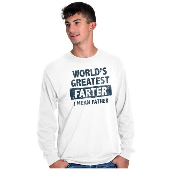 World's Greatest Farter Funny Fathers Men's Long Sleeve Tee T Shirt Brisco Brands S