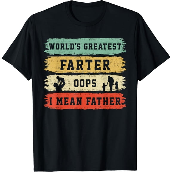 World's Greatest Farter Oops I Mean Father Father's Day Fun T-Shirt